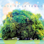 Yo_La_Tengo_-_Fade