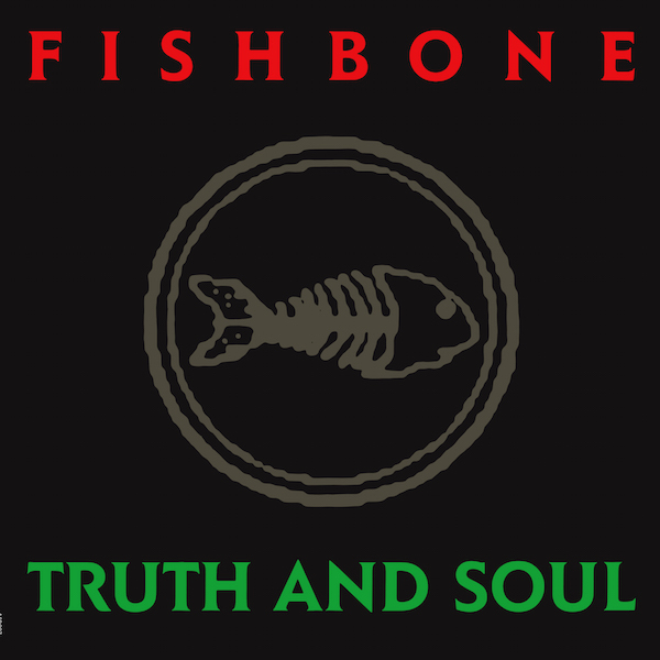 Fishbone – Truth and Soul – KXCI Classic Pick / KXCI
