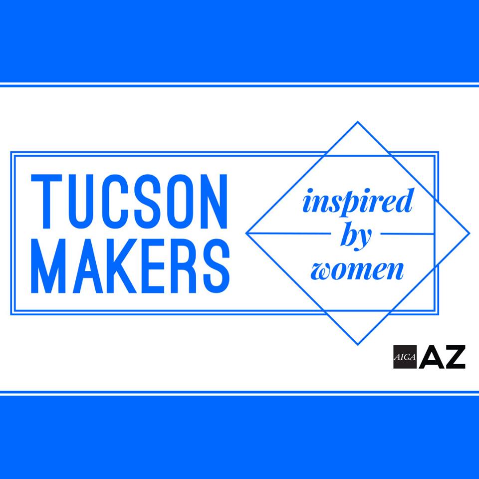 Tucson Makers: Inspired by Women Week 1