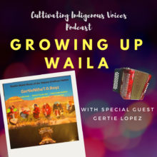 Ep. 9: Growing Up Waila