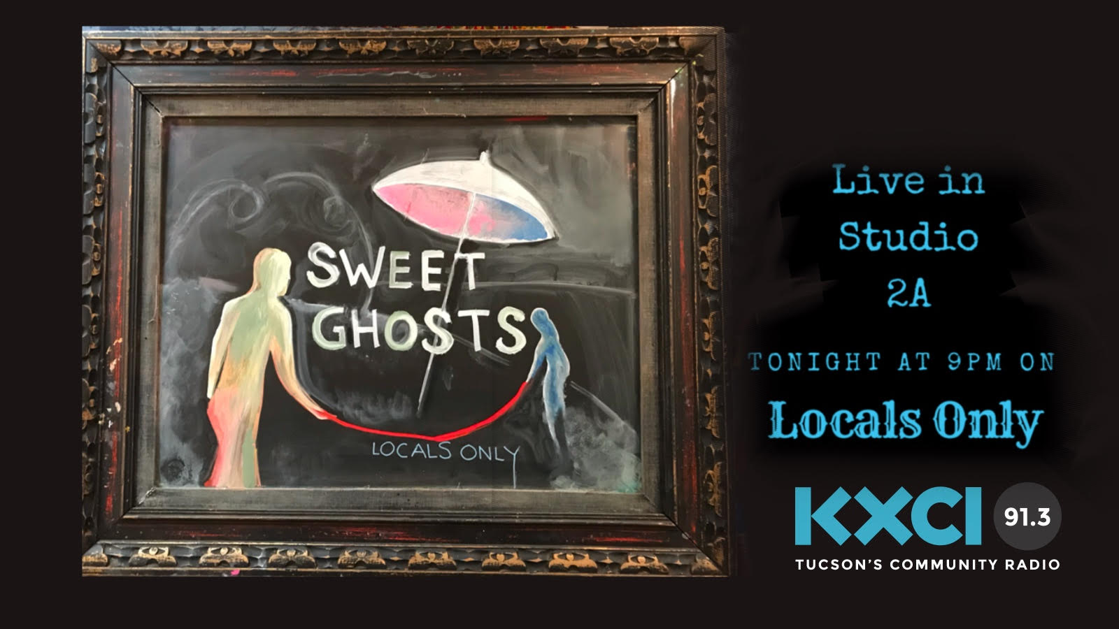 Sweet Ghosts KXCI Locals Only