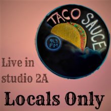Taco Sauce – Live in Studio 2A