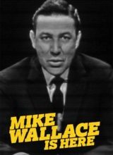 Mike Wallace Is Here