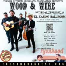 Grammy-Nominated Wood & Wire Make Tucson Debut on February 1 with Ryanhood at El Casino Ballroom to Benefit 35th Annual Tucson Folk Festival