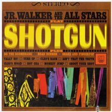 Junior Walker – Shotgun