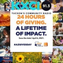 KXCI Community Radio Proud to Participate in Arizona Gives Day on April 6, 2021