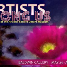Artists Among Us — Art by the Staff of the Arizona-Sonora Desert Museum