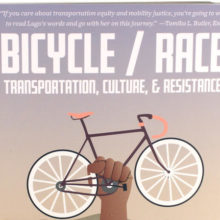An Excerpt, Bicycle/Race: Transportation, Culture, & Resistance