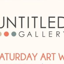 UNTITLED GALLERY 1ST Saturdays