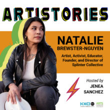 Natalie Brewster Nguyen – Artist, Activist, Educator, Founder and Director of Splinter Collective