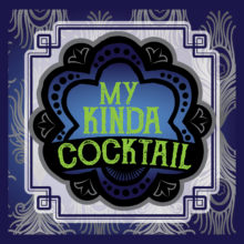 My Kinda Cocktail