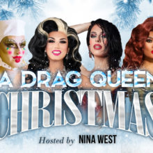 A Drag Queen Christmas 2022 Hosted by Nina West & Trinity The Tuck