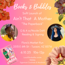 Books & Bubbles – Soft Launch of Ain’t That A Mother: THE PAPERBACK