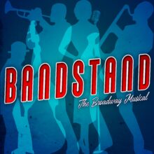 BANDSTAND The Musical at Arts Express Theatre June 16-July 2