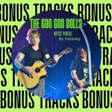 Goo Goo Dolls Artist Profile by Delaney