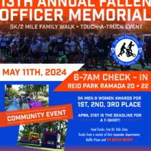 13th Annual Fallen Officer Memorial Official 5K + 2 Mile Family Fun Walk & Touch-A-Truck Event