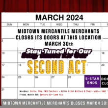 MIDTOWN MERCANTILE MERCHANTS CLOSES ITS DOORS MARCH 30th