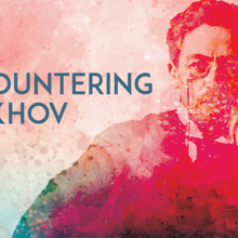 Encountering Chekhov