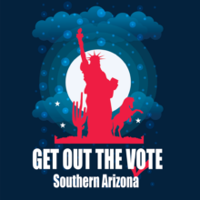 Southern AZ Get Out the Vote