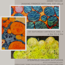 1st Saturday ART-WALK: (making friends with my) FAT CELLS