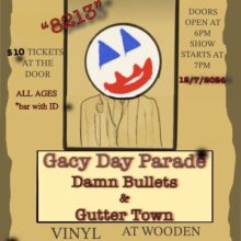 Gacy Day Parade album release party with Damn Bullets and Gutter Town