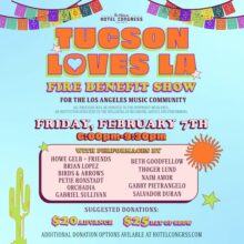 Tucson Loves LA – A Fire Relief Benefit for the Los Angeles Music Community