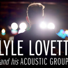Lyle Lovett and his Acoustic Group