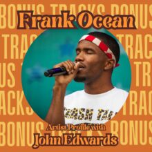 Artist Profile: Frank Ocean with Valentin and Emmy