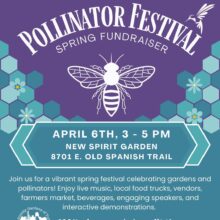 The Community Gardens of Tucson – Spring Pollinator Festival Fundraiser