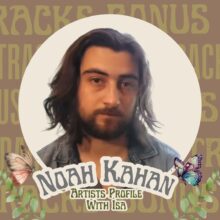 Artist Profile: Noah Kahan with Isa