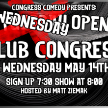 Comedy Open Mic at Club Congress | Wednesday May 14th