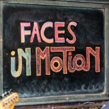 Faces in Motion – Locals Only
