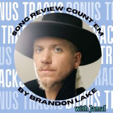 Song Review: Brandon Lake’s COUNT ‘EM with Jamal