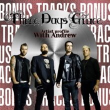 Artist Profile: Three Days Grace with Andrew