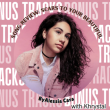 Song Review: Scars To Your Beautiful by Alessia Cara with Khrystal