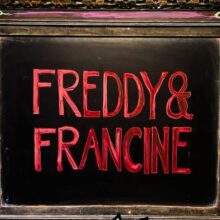 Freddy & Francine – Locals Only