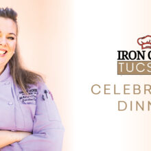 Iron Chef Tucson Celebration Dinner