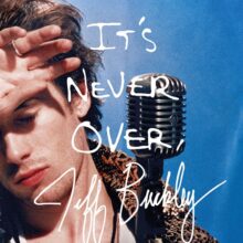 It’s Never Over, Jeff Buckley