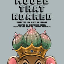The Mouse That Roared – DCTC Community Theater Production