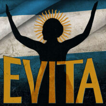 AET Presents the Sweeping Masterpiece “Evita”