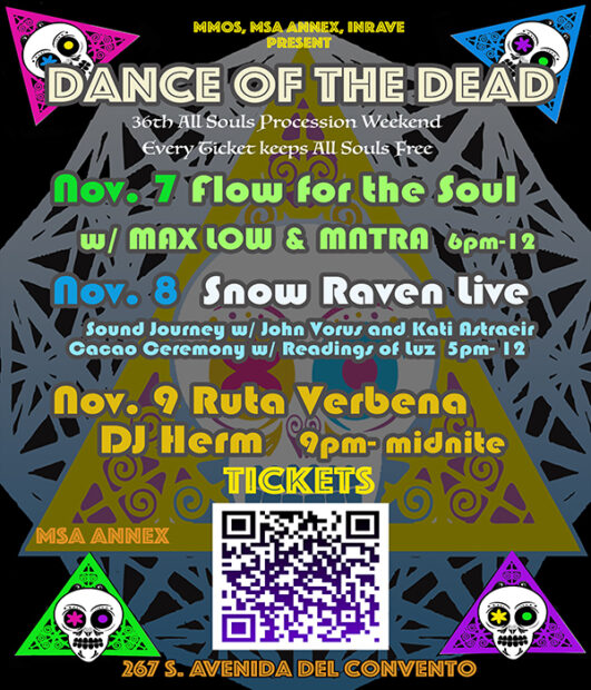 Dance Of The Dead - Fri-Sat-Sun these events support the Procession