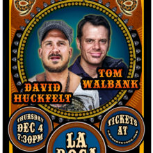 HOMECOMING: DAVID HUCKFELT & TOM WALBANK @ LA ROSA with special guests
