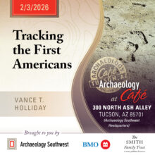Archaeology Cafe: Tracking the First Americans