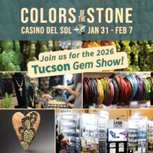 Colors of the Stone – Tucson Gem Show