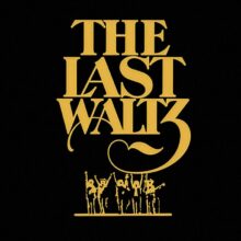 The Last Waltz Live: 50th Anniversary Celebration