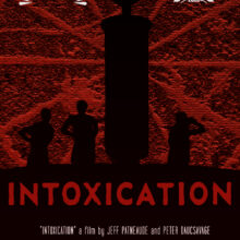 INTOXICATION Feature Screening + Filmmaker Q&A