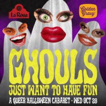 Ghouls Just Want to Have Fun – A Queer Halloween Cabaret
